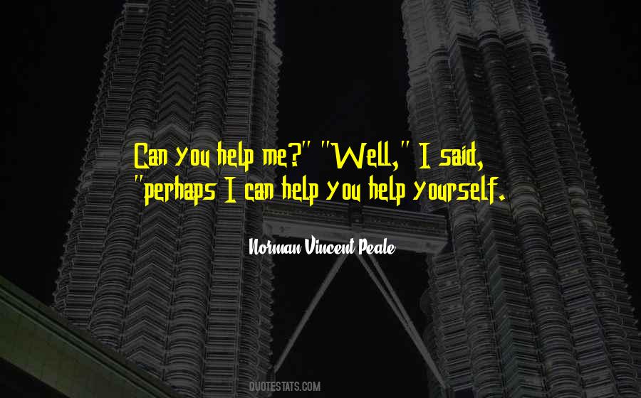 You Help Me Quotes #619083
