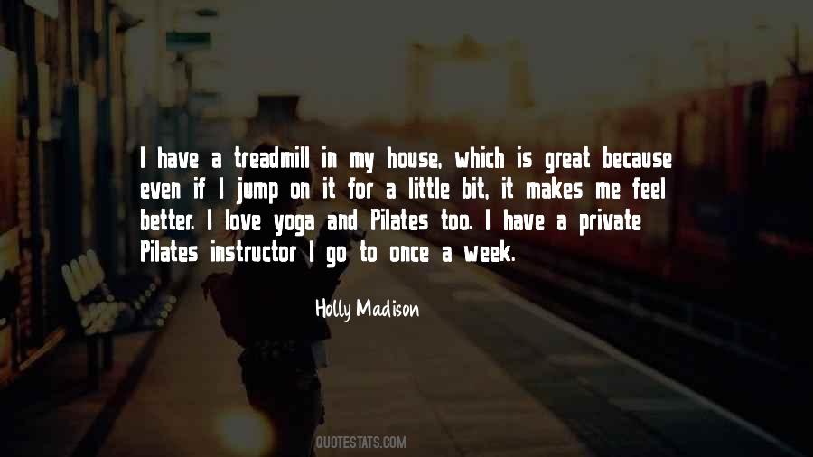 You Come Into My House Quotes #5366