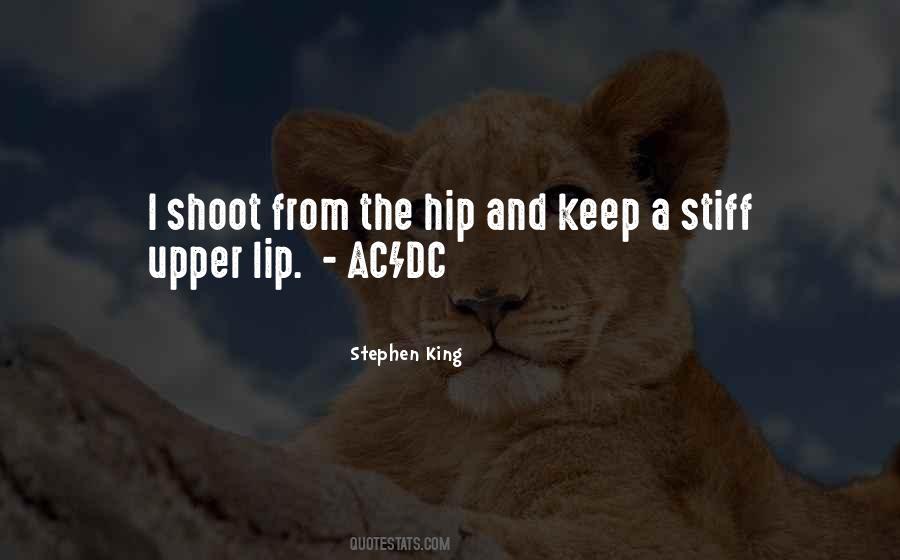 Keep A Stiff Upper Lip Quotes #122351