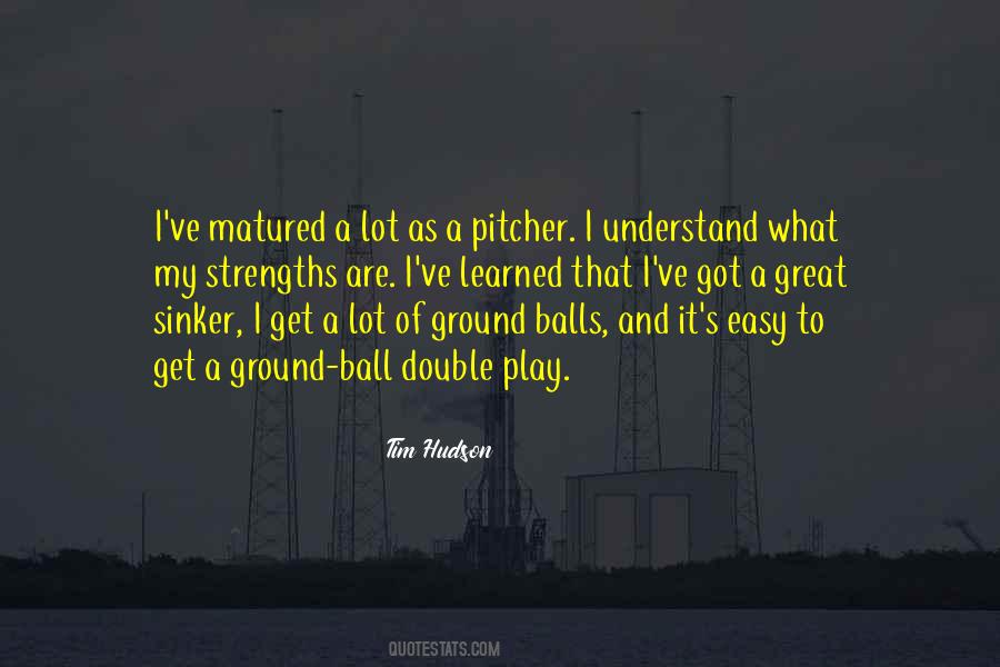 Ive Learned That Quotes #1045126