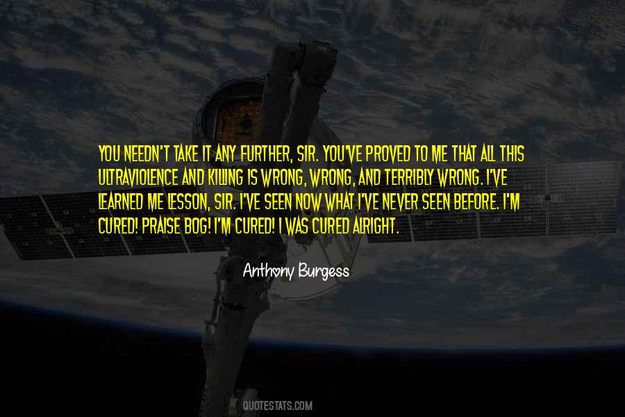 Ive Learned That Quotes #1047802