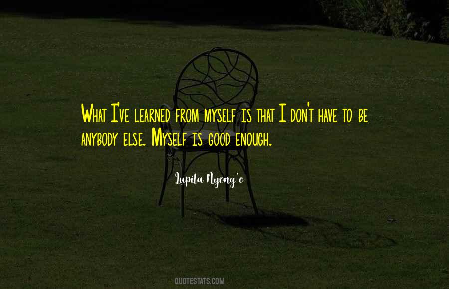 Ive Learned That Quotes #1066120