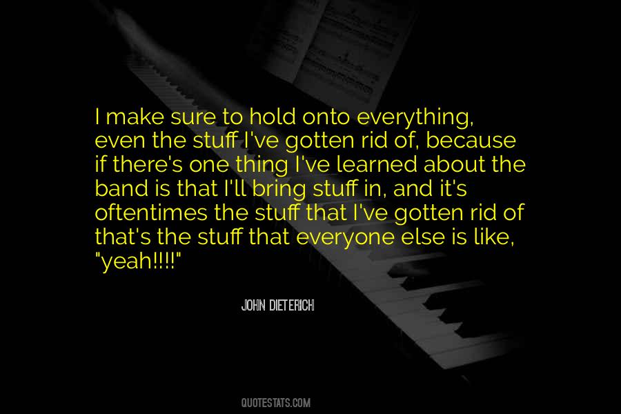 Ive Learned That Quotes #1662910