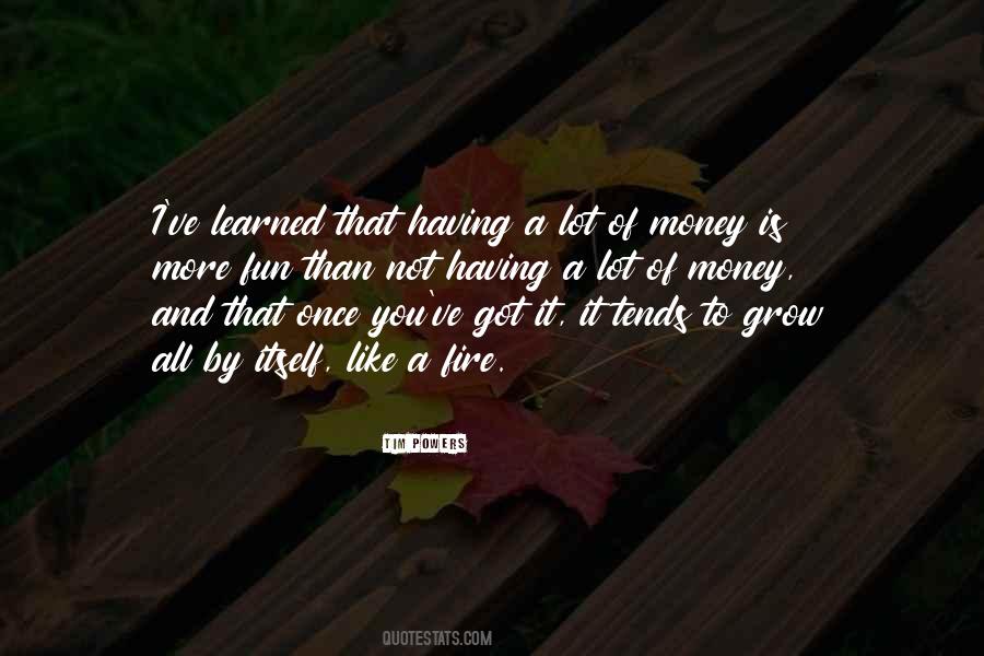 Ive Learned That Quotes #1873823