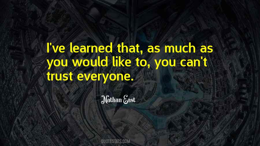 Ive Learned That Quotes #678794