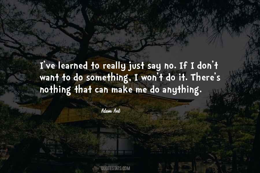 Ive Learned That Quotes #873735