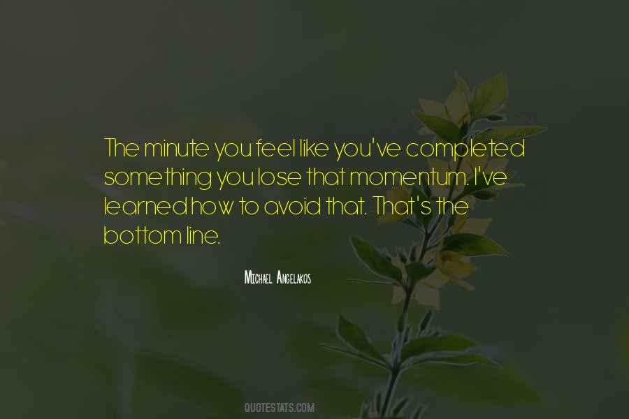 Ive Learned That Quotes #934096