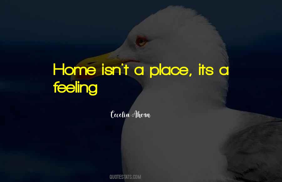 Its A Feeling Quotes #507138