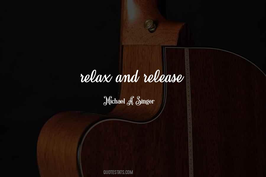 Just Relax And Let Go Quotes #29283
