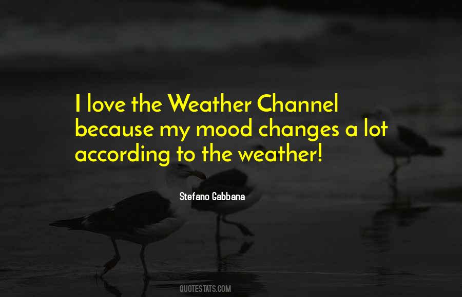 My Mood Changes Quotes #117540