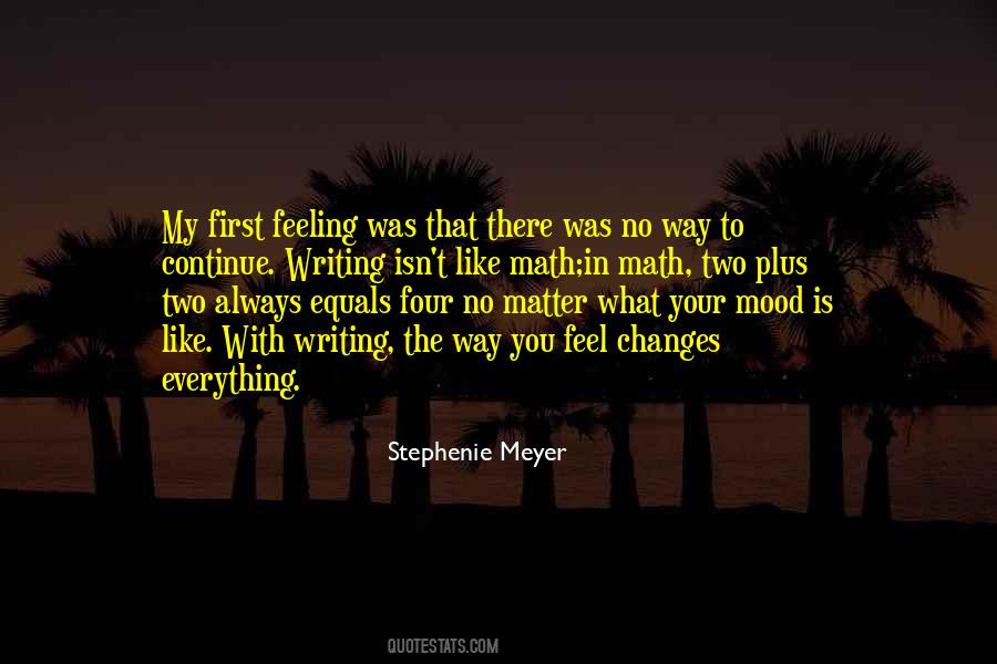 My Mood Changes Quotes #1612378