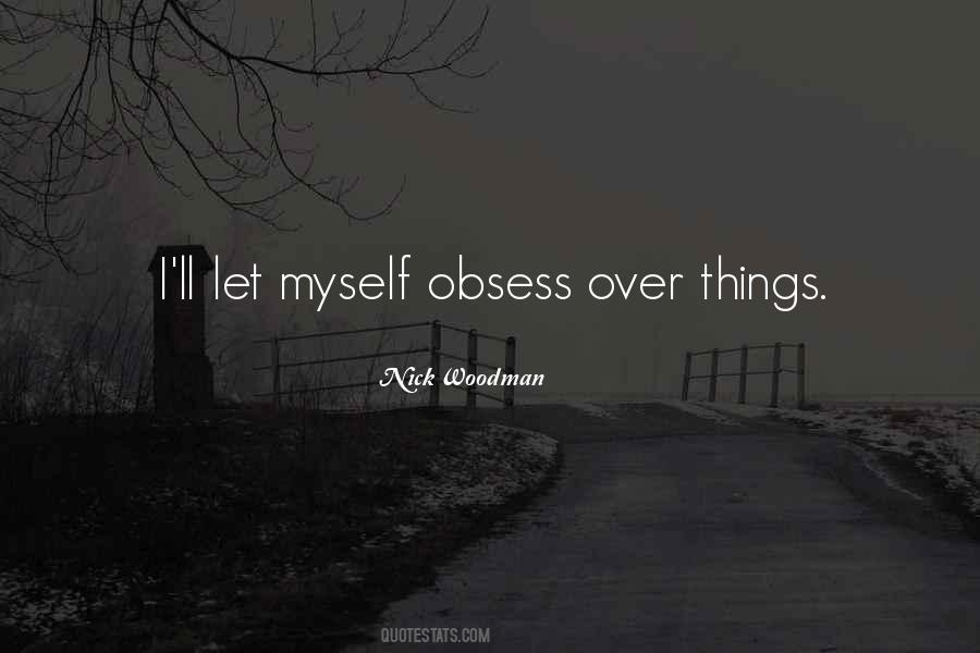 Over Things Quotes #190621