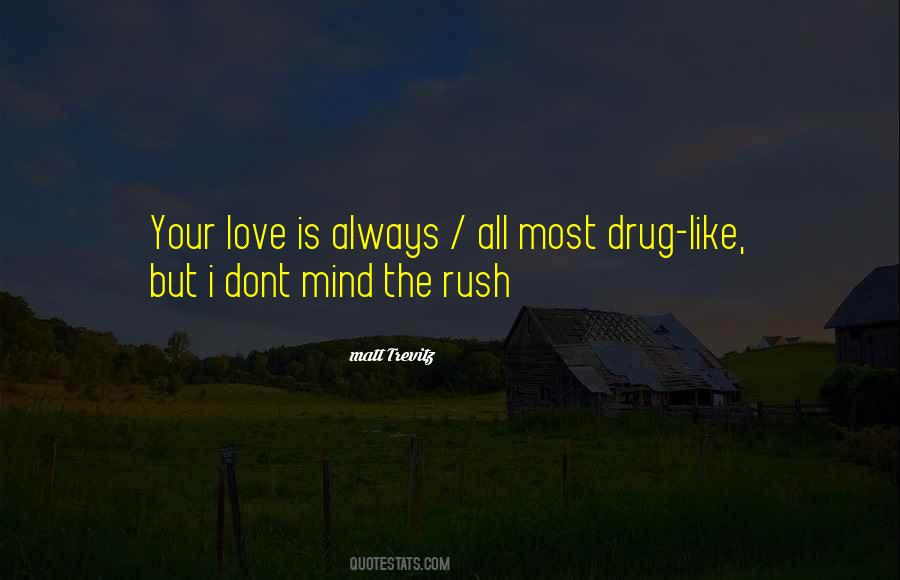 Love Is Drug Quotes #659991