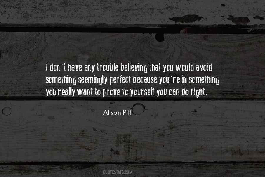 Prove To Yourself Quotes #1315102