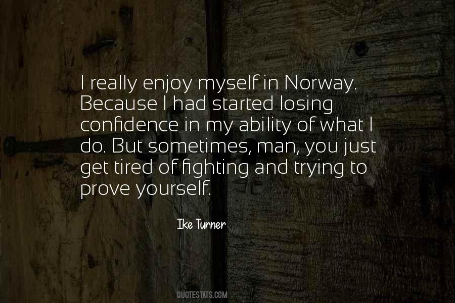 Prove To Yourself Quotes #1810460