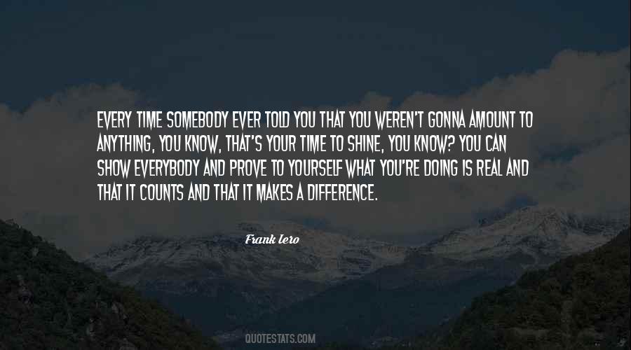 Prove To Yourself Quotes #428618