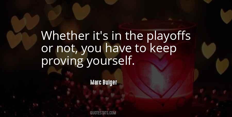 Prove To Yourself Quotes #951688