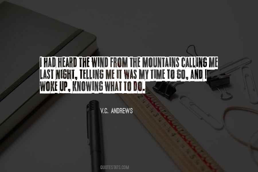The Mountains Are Calling And I Must Go Quotes #1734240