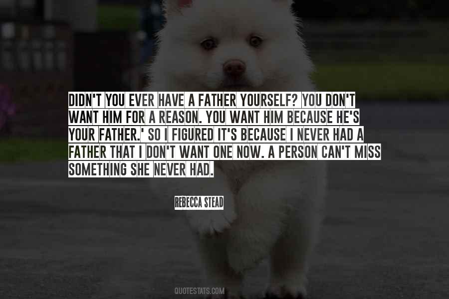 I Miss Him So Quotes #1126576