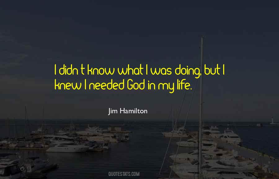 I Know My God Quotes #301839