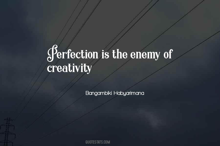 Perfection Is The Enemy Quotes #361631