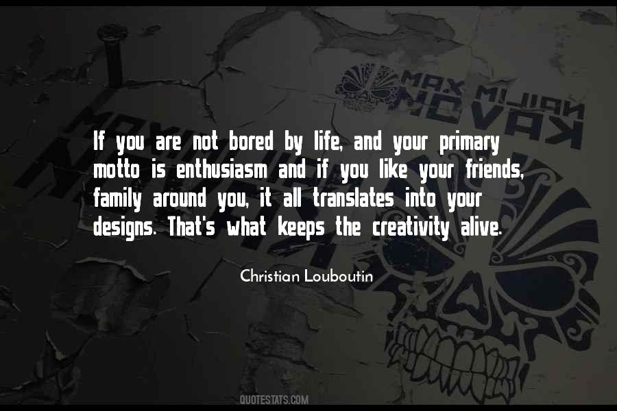 If You Are Bored Quotes #55536