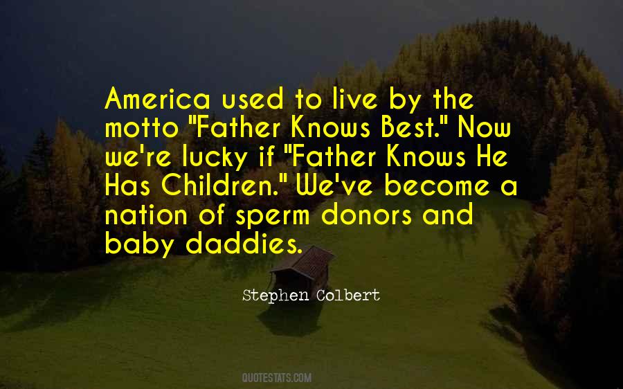 Father Knows Best Quotes #1310536