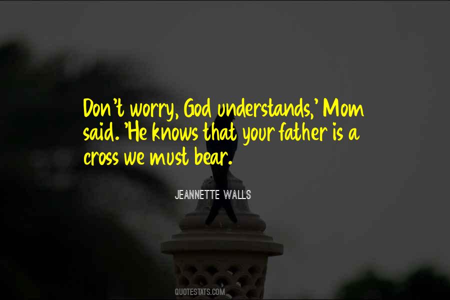 Father Knows Best Quotes #492154