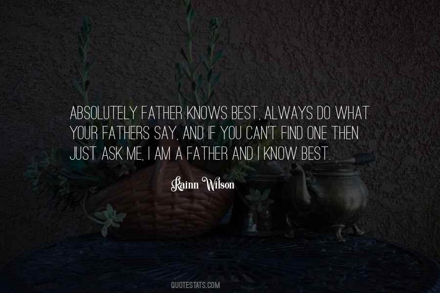 Father Knows Best Quotes #531237
