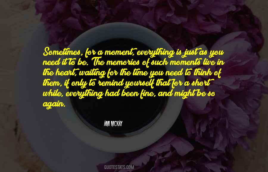 Live In The Moments Quotes #123338