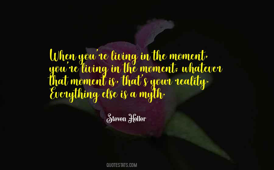 Live In The Moments Quotes #1329270