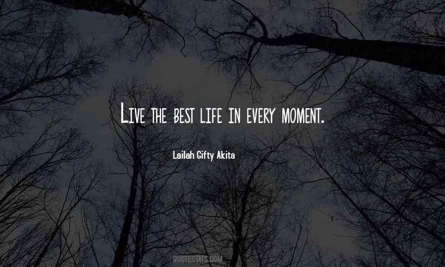 Live In The Moments Quotes #910883