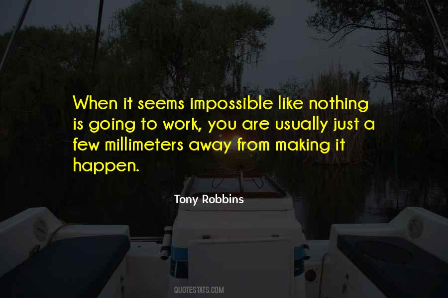 When It Seems Impossible Quotes #1012624
