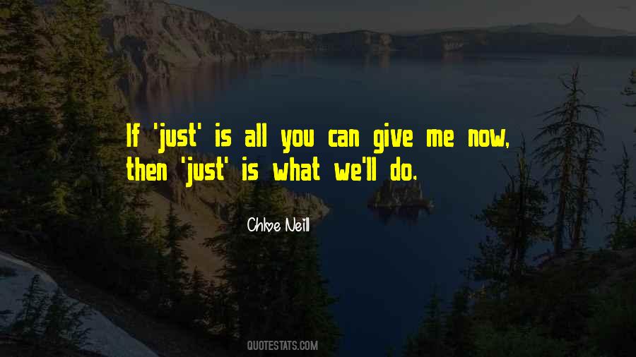 What You Can Give Me Quotes #495893