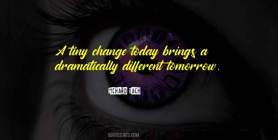 Change Today Quotes #1809477