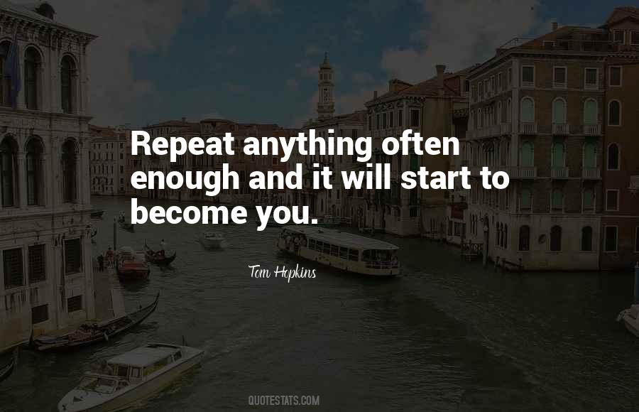 If You Repeat Something Enough Quotes #1615328