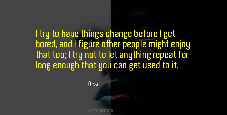 If You Repeat Something Enough Quotes #1693151