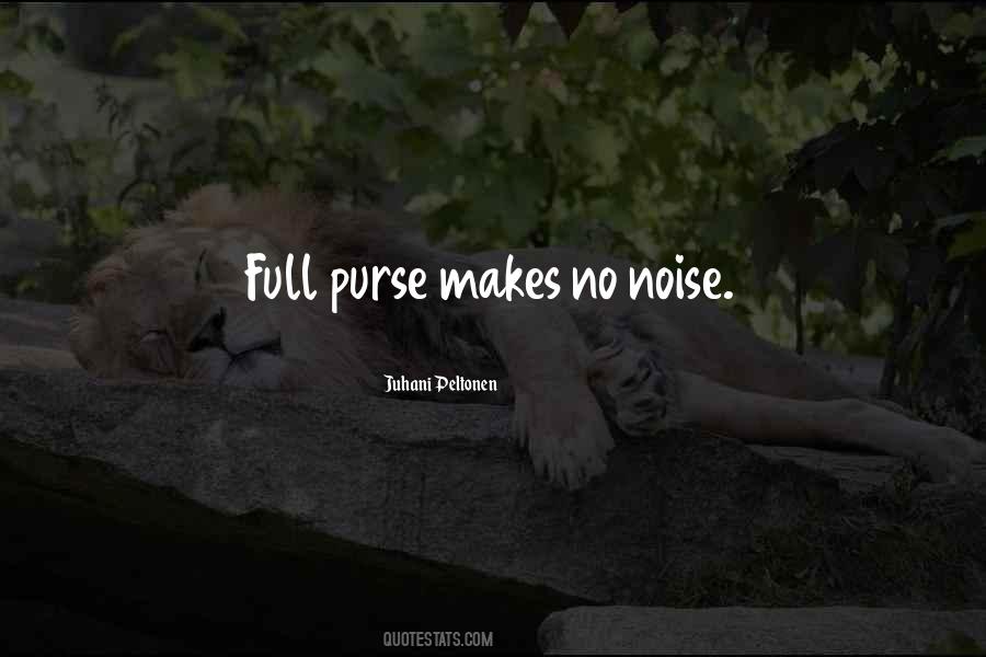 No Noise Quotes #1449758