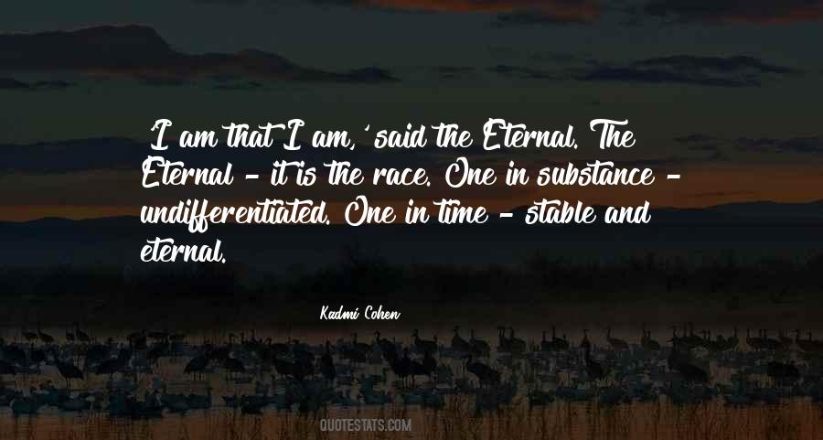 I Am Eternal Quotes #1129128