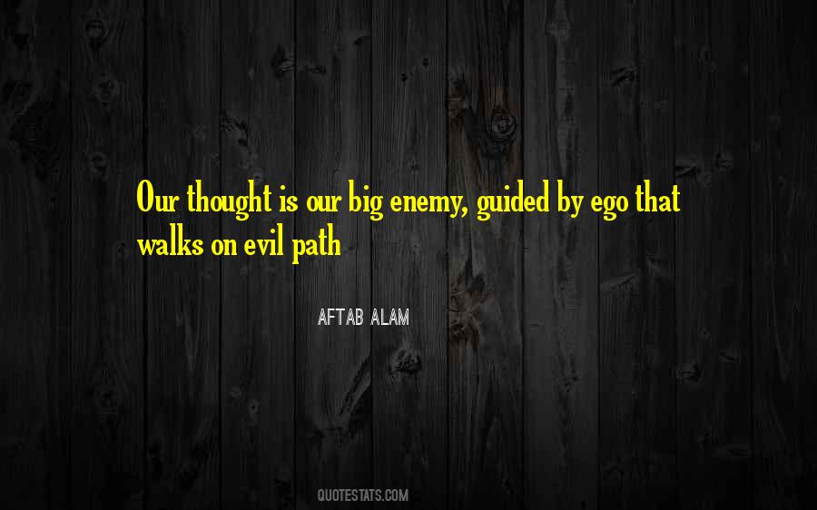 Ego Is My Enemy Quotes #1443715