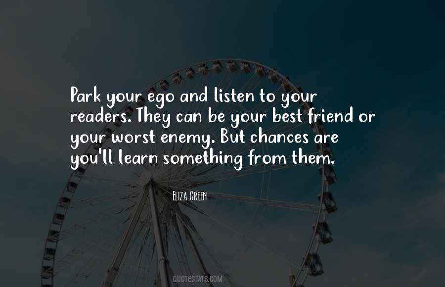 Ego Is My Enemy Quotes #942768