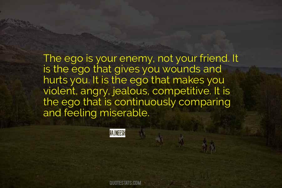 Ego Is My Enemy Quotes #957523