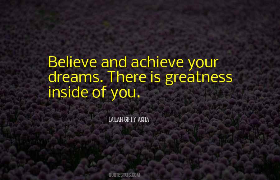 Those Who Achieve Greatness Quotes #314567