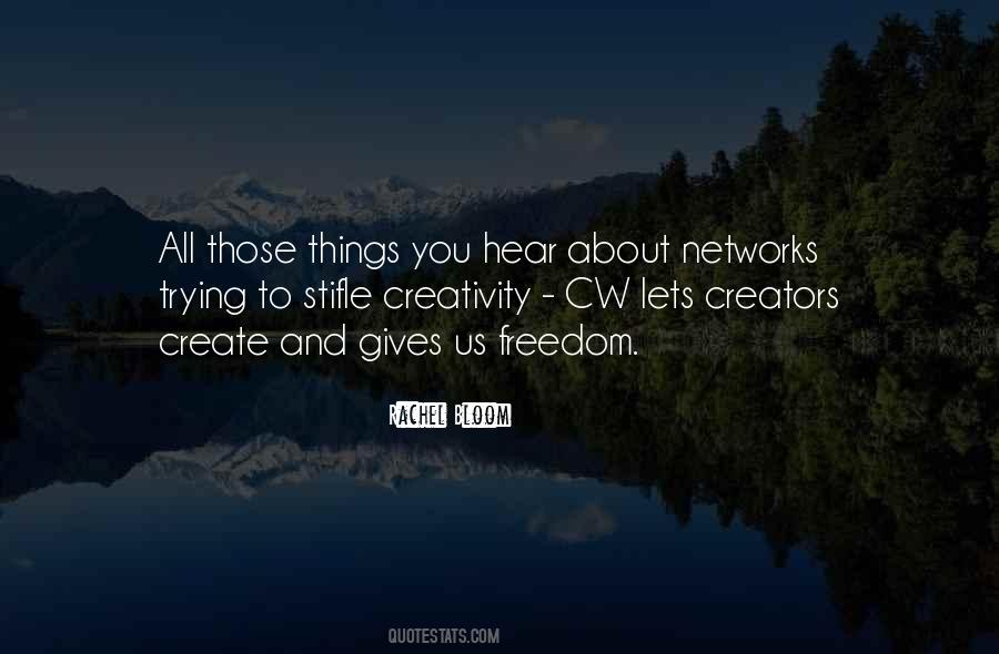 Freedom And Creativity Quotes #477803