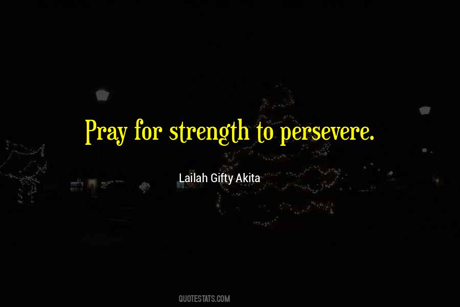 Pray For Strength Quotes #1172441