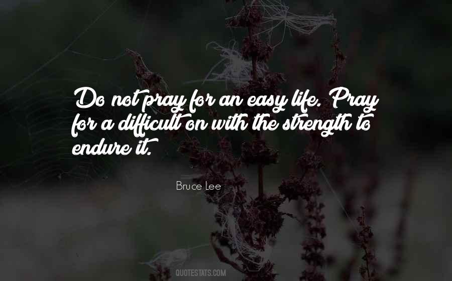 Pray For Strength Quotes #1715948