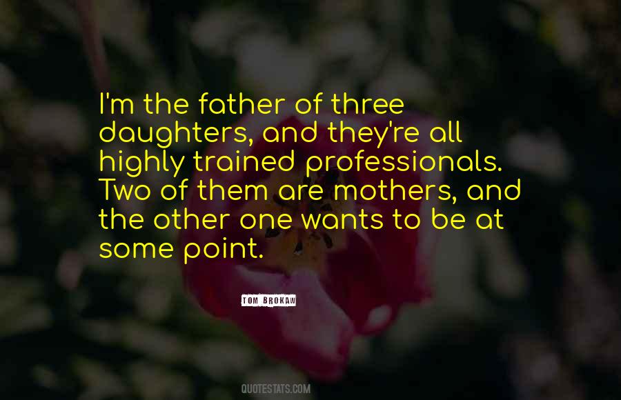 Father Of Two Daughters Quotes #1754937