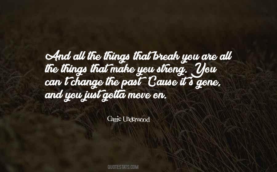 Just Gotta Move On Quotes #1302379