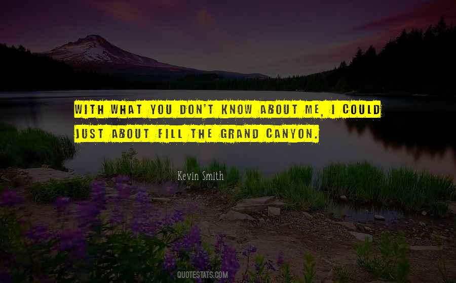 What You Know About Me Quotes #1267823