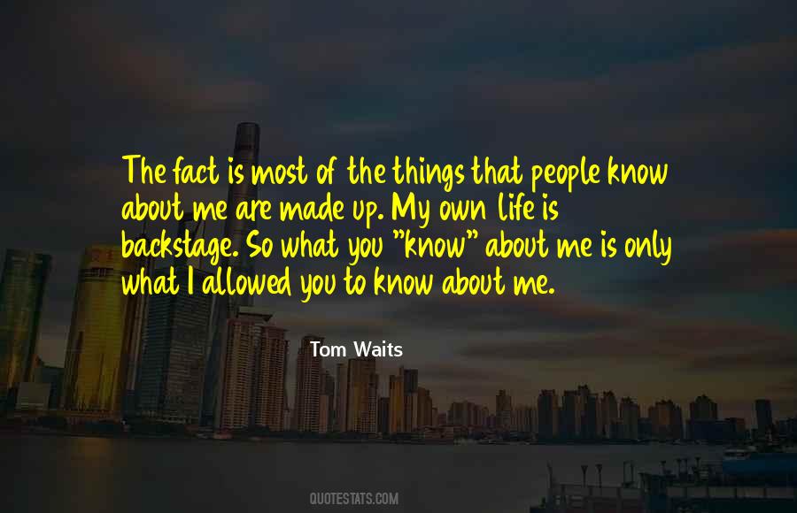 What You Know About Me Quotes #882509